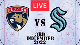 NHL 🔴Full Game Live🔴 Seattle Kraken vs Florida Panthers 3rd December 2022 l Reaction