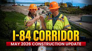 I-84 Corridor May 2026 Construction Update