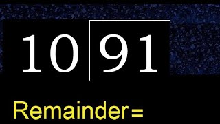 Divide 91 by 10 . remainder , quotient  . Division with 2 Digit Divisors .  How to do division