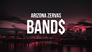 Arizona Zervas - BAND$ (Lyrics)