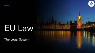 EU Law | The Legal System | SQE Prep
