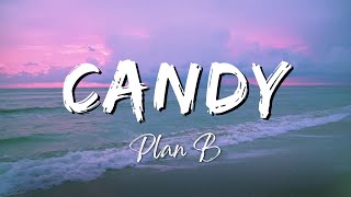 Plan B - Candy (Lyrics/Letra)