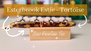 Esterbrook Estie Tortoise | New Pen Day!