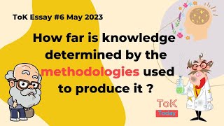 ToK Essay#6 May 23: Methodologies