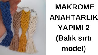 BALIK SIRTI MODEL MAKROME ANAHTARLIK YAPIMI / DIY (KENDİN YAP)