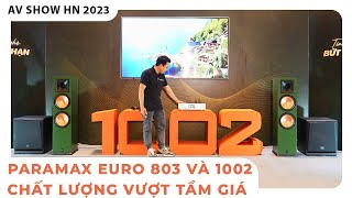 [AV Show HN 2023] - Paramax trình làng bộ đôi loa Euro 1002, Euro 803 cùng ampli karaoke Euro A700