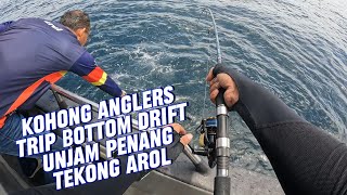 Kohong Anglers : Bottom Drift Unjam Penang