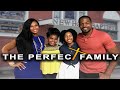 The Perfect Family 22 Minute Series