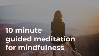10 Minute Guided Meditation for Mindfulness