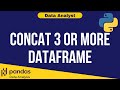 Python Data Analysis Tutorial 10: Concat 3 Or More DataFrame | Data Analyst