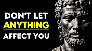 8 Stoic Principles So That NOTHING Can Affect You | Stoicism | Stoic Mindset
