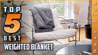 Top 5 Best Weighted Blanket Review in 2023