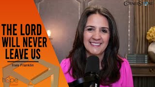 Ines Franklin: The Lord will Never Leave us | Hope Today