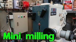 Mini milling (เครื่อง Milling ตั้งโต๊ะขนาดเล็ก)