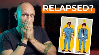 What REALLY Happens When You Relapse