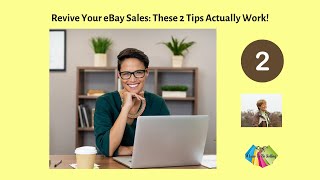 Revive Your eBay Sales: These 2 Tips Actually Work!