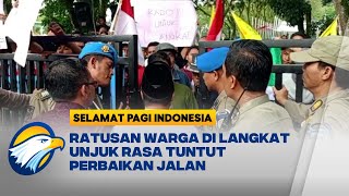 Ratusan Warga di Langkat Unjuk Rasa Tuntut Perbaikan Jalan - [SELAMAT PAGI INDONESIA]