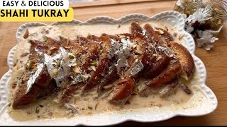 Shahi Tukray Recipe | Authentic Shahi Tukda Recipe| Double Ka Meetha.