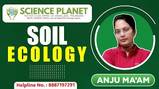 LEARN ALL ABOUT SOIL ll ECOLOGY || BY ANJU MAM