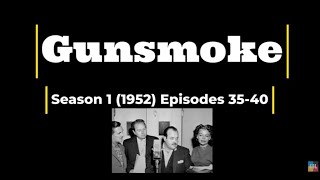 Radio Gunsmoke Season 1 1952 Episodes 35-40