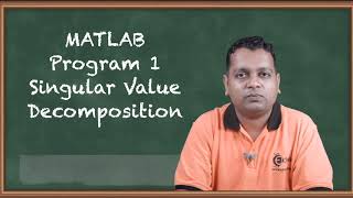 MATLAB Program 1: Singular Value Decomposition - Image Transforms - Image Processing