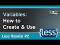 Variables: How to Create and Use | Less.js Tutorial #2