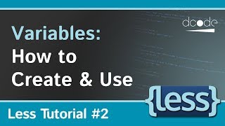 Variables: How to Create and Use | Less.js Tutorial #2