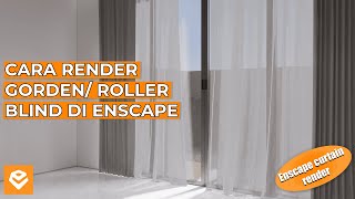 Tutorial #12 Cara render Gorden dan Roller Blind di Enscape - Enscape 3.5