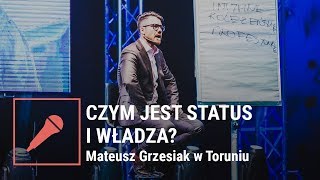 Czym jest status i władza? - Mateusz Grzesiak w Toruniu