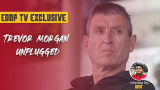 Trevor Morgan Unplugged || EBRP TV Exclusive || TJM about East Bengal Officials || By Debarghya