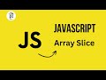 JavaScript Array Slice