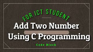 How to add two numbers using c programming and codeblock software