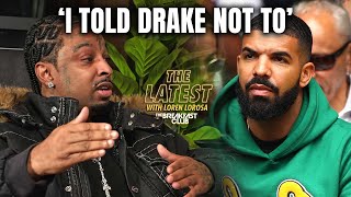 21 Savage Told Drake Not To Get Into Kendrick Beef: "He Can't Win"