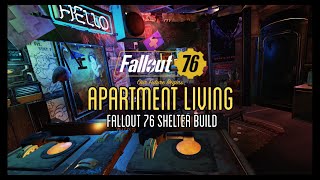 Fallout 76 C.A.M.P. Build (Apartment Living) Shelter Build