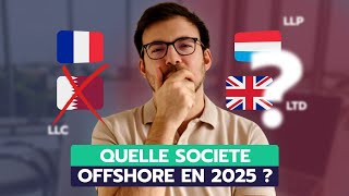 Quelle est la meilleure société offshore en 2025 ?