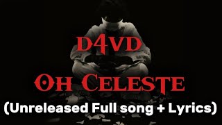 d4vd - Oh Celeste (Lyrics) || Original Full Unreleased Leaked Song