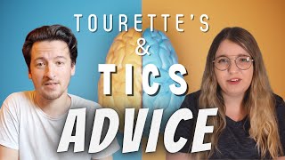 Some Advice For People With Tourette's \u0026 Tics...