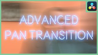 Advanced Pan Transition | DaVinci Resolve 18 |