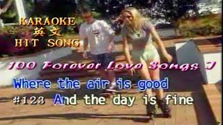 KARAOKE英文金曲一起唱之100 Forever Love Songs I (有人聲及歌詞字幕) English HIT SONGS with Lyrics Subtitle