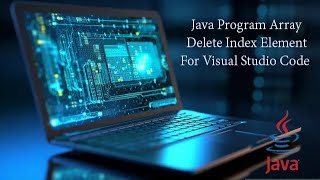 Java Program Array Delete Index Element For User Input For Visual Studio Code (VS Code) #coding