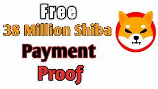 Free 38,000,000 Shiba Received | Free.Shiba.Limited Payment Proof