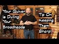 Bowhunting Tip Keeping Your Broadheads Sharp During Hunting Season