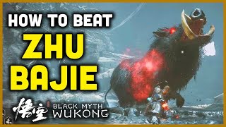 How to beat ZHU BAJIE Boss in Black MYth Wukong (Build Guide \u0026 Tips)