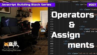Operators and Assignments - Javascript Building Blocks 7