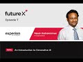 FutureX Ep 07 | Generative AI | ft. Rajesh Radhakrishnan, Principal Architect