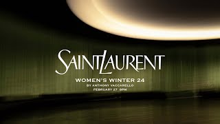SAINT LAURENT - WOMEN'S WINTER 24 SHOW