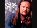 Travis Tritt - It's A Great Day To Be Alive (Down The Road I Go)