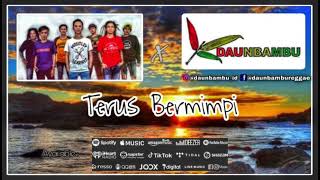 Daun Bambu - Terus Bermimpi