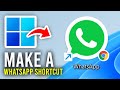 How To Make WhatsApp Shortcut On Desktop - Full Guide
