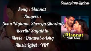 Lyrics : Mannat|Daawat -e-Ishq |Sonu N,Shereya Ghoshal, Keerthi Sagithia